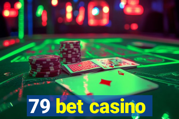 79 bet casino